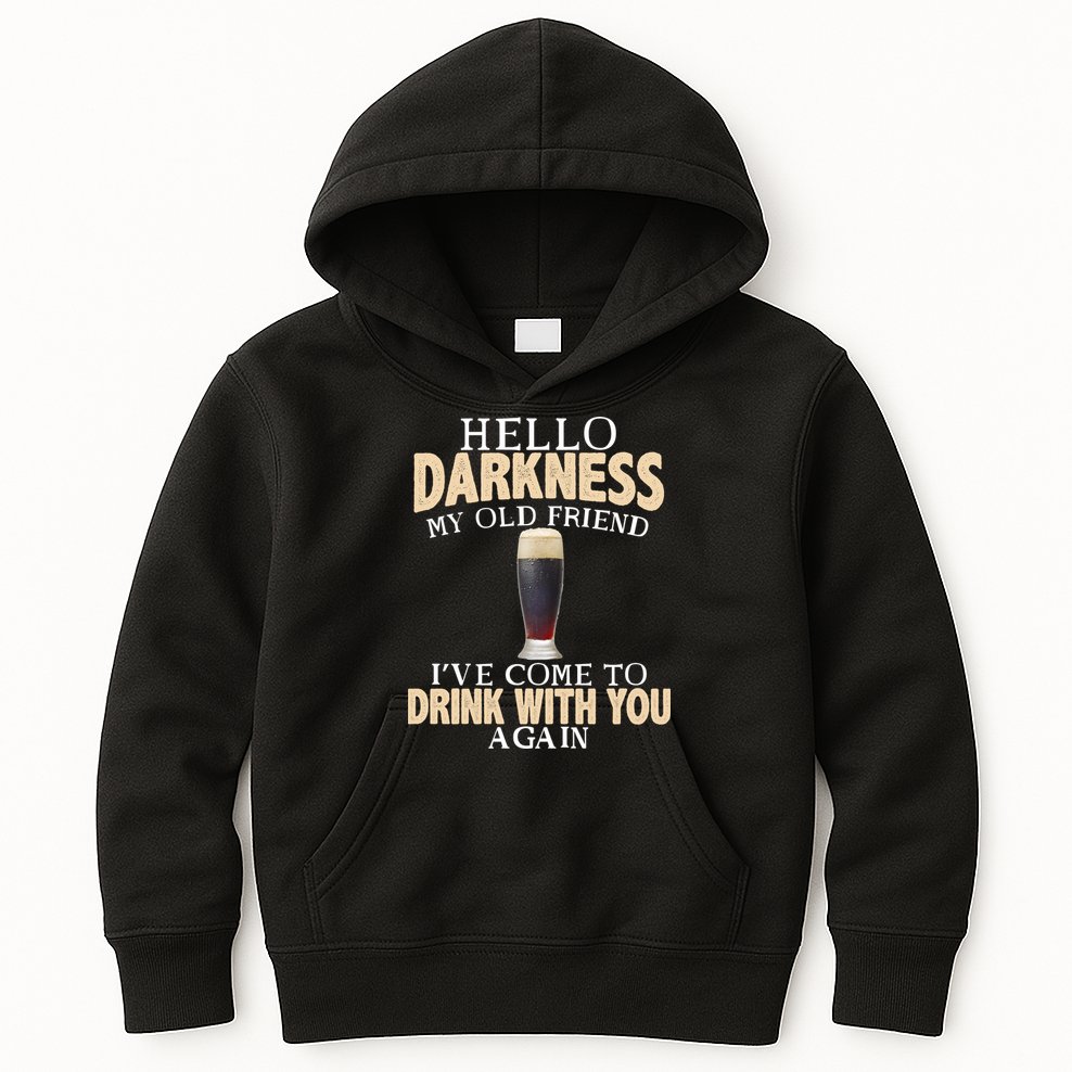 Hello Darkness my Old friend I've come to drink you again Kids Hoodie