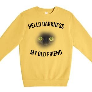 Hello Darkness My Old Friend Scary Cat Premium Crewneck Sweatshirt