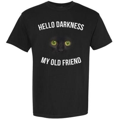 Hello Darkness My Old Friend Scary Cat Garment-Dyed Heavyweight T-Shirt