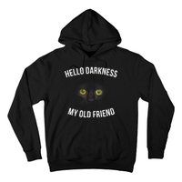 Hello Darkness My Old Friend Scary Cat Hoodie