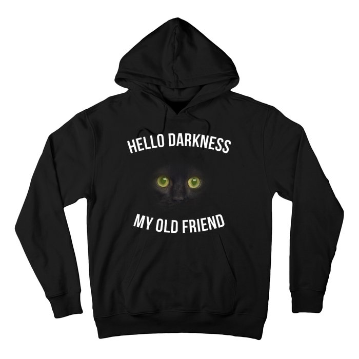 Hello Darkness My Old Friend Scary Cat Hoodie