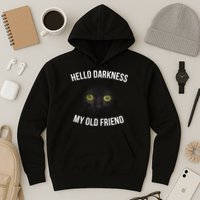 Hello Darkness My Old Friend Scary Cat Hoodie