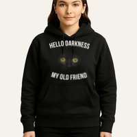 Hello Darkness My Old Friend Scary Cat Hoodie