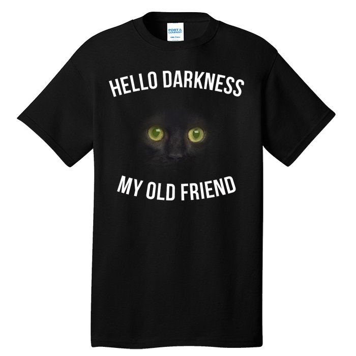 Hello Darkness My Old Friend Scary Cat Tall T-Shirt