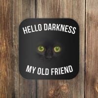 Hello Darkness My Old Friend Scary Cat Coaster