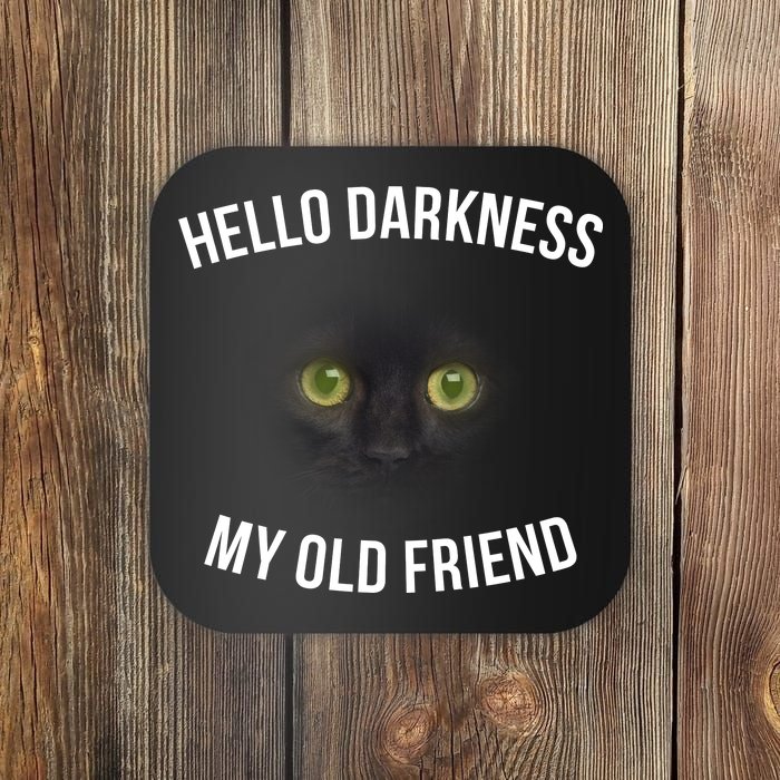 Hello Darkness My Old Friend Scary Cat Coaster