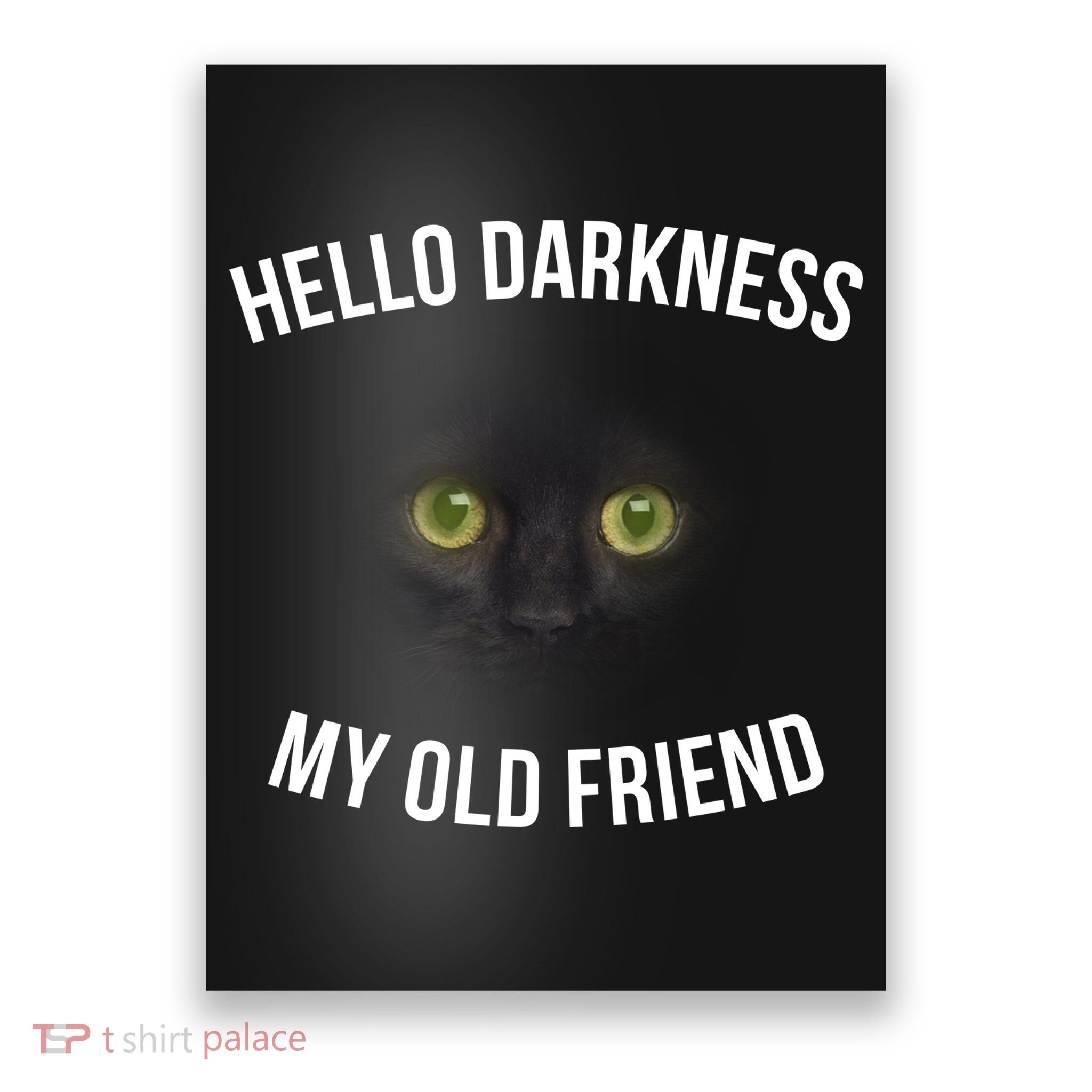 Hello Darkness My Old Friend Scary Cat Poster