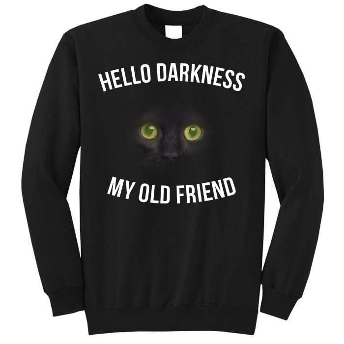 Hello Darkness My Old Friend Scary Cat Tall Sweatshirt