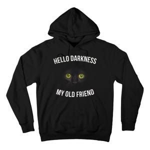 Hello Darkness My Old Friend Scary Cat Tall Hoodie