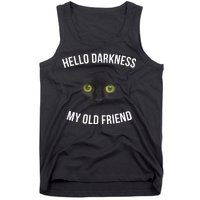 Hello Darkness My Old Friend Scary Cat Tank Top