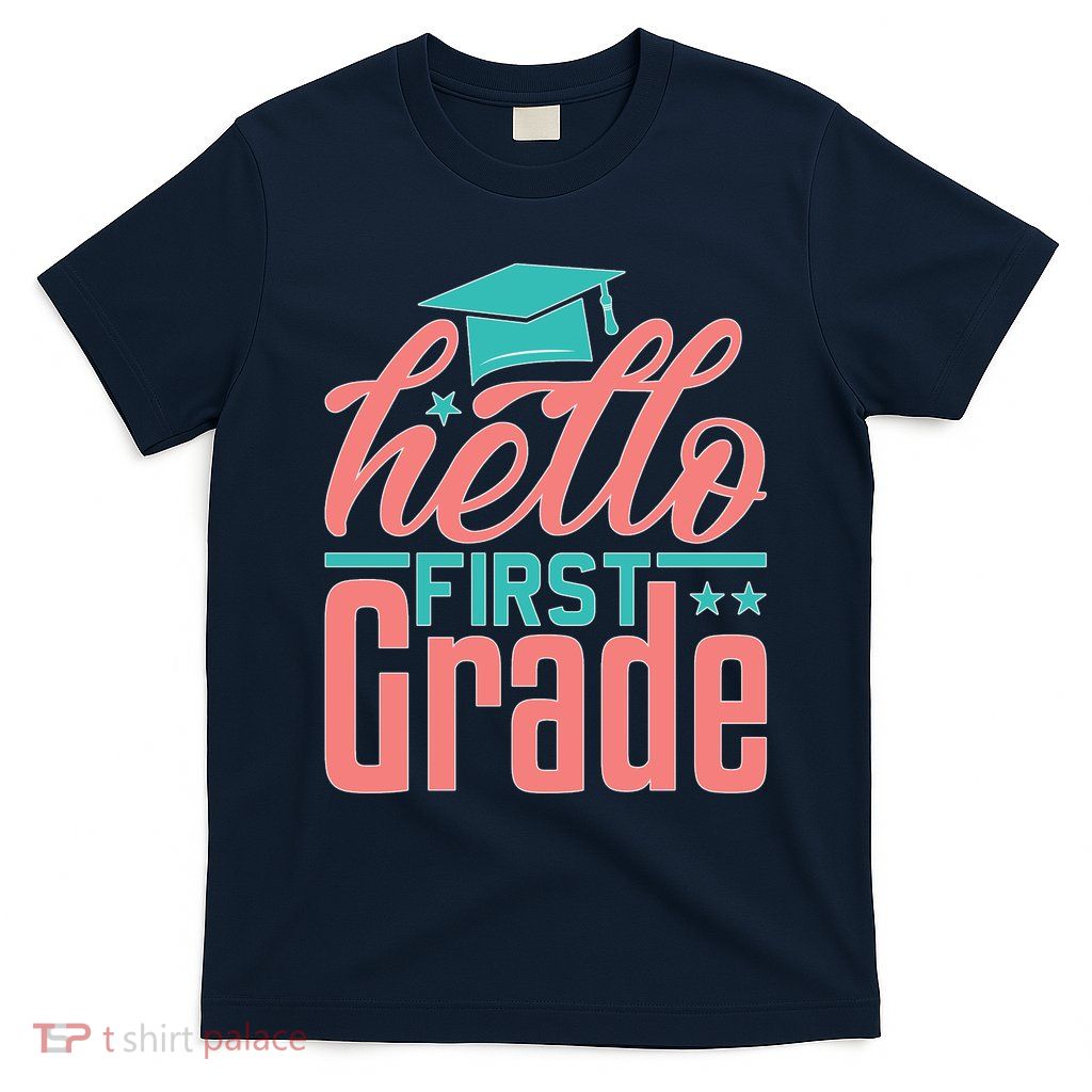 Hello First Grade T-Shirt