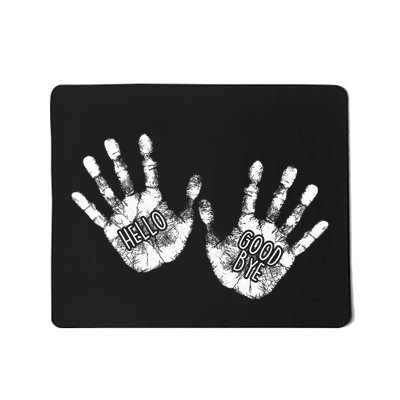 Hello Good Bye Paint Hand Prints Mousepad