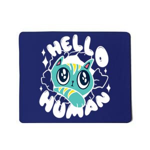 Hello Human Cat Mousepad