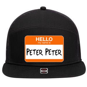 Hello My Name Is Peter Peter 7 Panel Mesh Trucker Snapback Hat