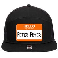 Hello My Name Is Peter Peter 7 Panel Mesh Trucker Snapback Hat