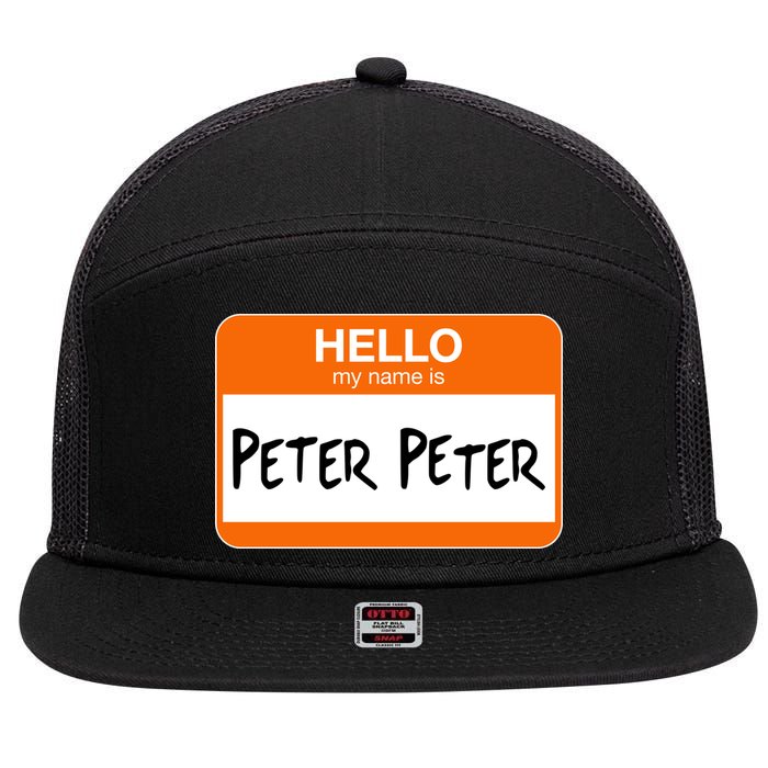Hello My Name Is Peter Peter 7 Panel Mesh Trucker Snapback Hat