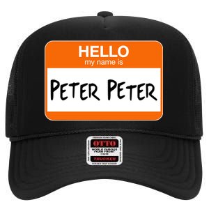 Hello My Name Is Peter Peter High Crown Mesh Back Trucker Hat