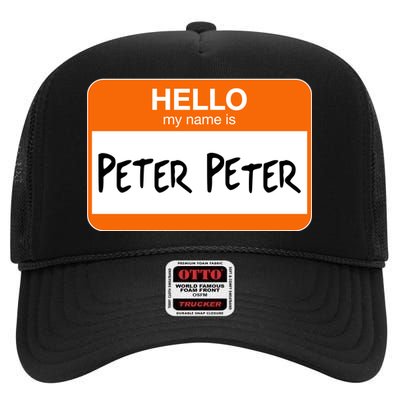 Hello My Name Is Peter Peter High Crown Mesh Back Trucker Hat