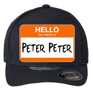 Hello My Name Is Peter Peter Flexfit Unipanel Trucker Cap