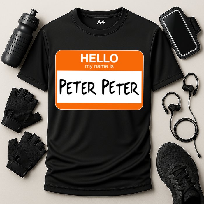 Hello My Name Is Peter Peter Performance Shirt