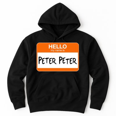 Hello My Name Is Peter Peter Hoodie