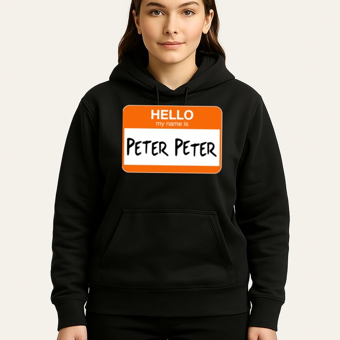Hello My Name Is Peter Peter Hoodie