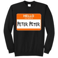 Hello My Name Is Peter Peter Sweatshirt