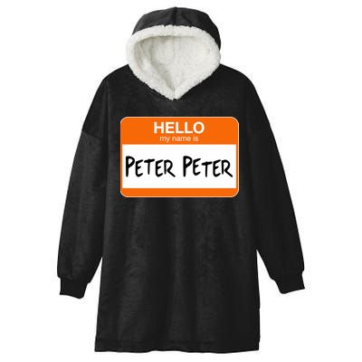 Hello My Name Is Peter Peter Hooded Wearable Blanket