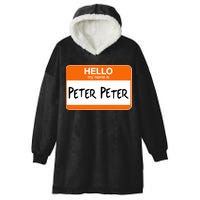Hello My Name Is Peter Peter Hooded Wearable Blanket