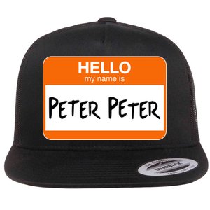 Hello My Name Is Peter Peter Flat Bill Trucker Hat