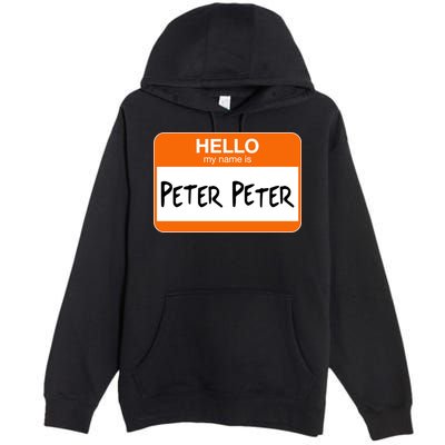 Hello My Name Is Peter Peter Premium Pullover Hoodie