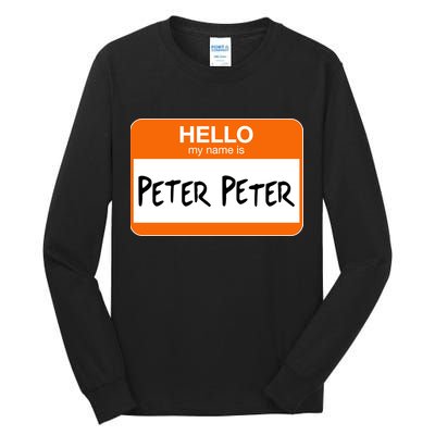 Hello My Name Is Peter Peter Tall Long Sleeve T-Shirt