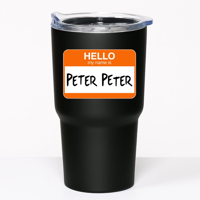 Hello My Name Is Peter Peter Tumbler