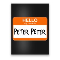Hello My Name Is Peter Peter Poster