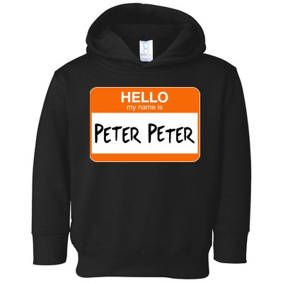 Hello My Name Is Peter Peter Toddler Hoodie