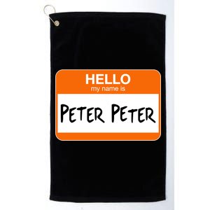 Hello My Name Is Peter Peter Platinum Collection Golf Towel