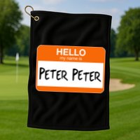 Hello My Name Is Peter Peter Golf Towel