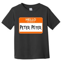 Hello My Name Is Peter Peter Toddler T-Shirt