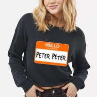 Hello My Name Is Peter Peter Cropped Pullover Crew
