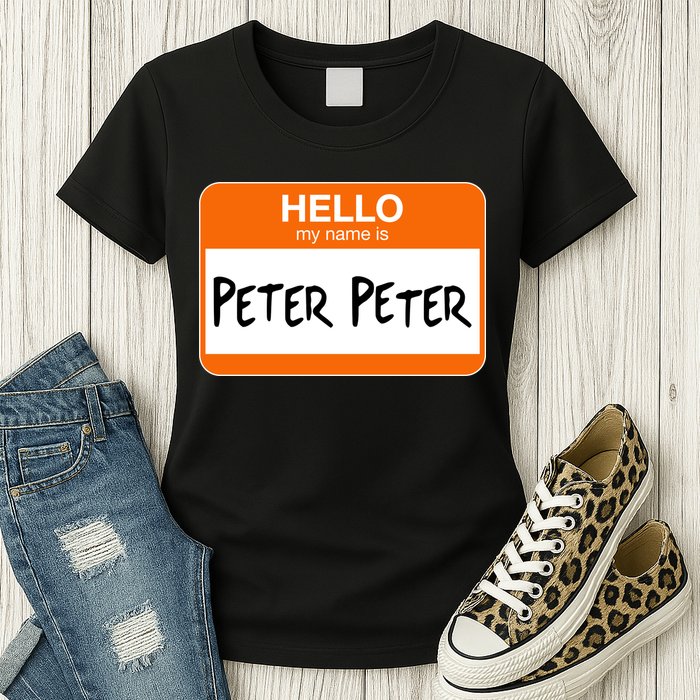 Hello My Name Is Peter Peter Womens T-Shirt