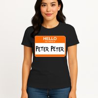 Hello My Name Is Peter Peter Womens T-Shirt