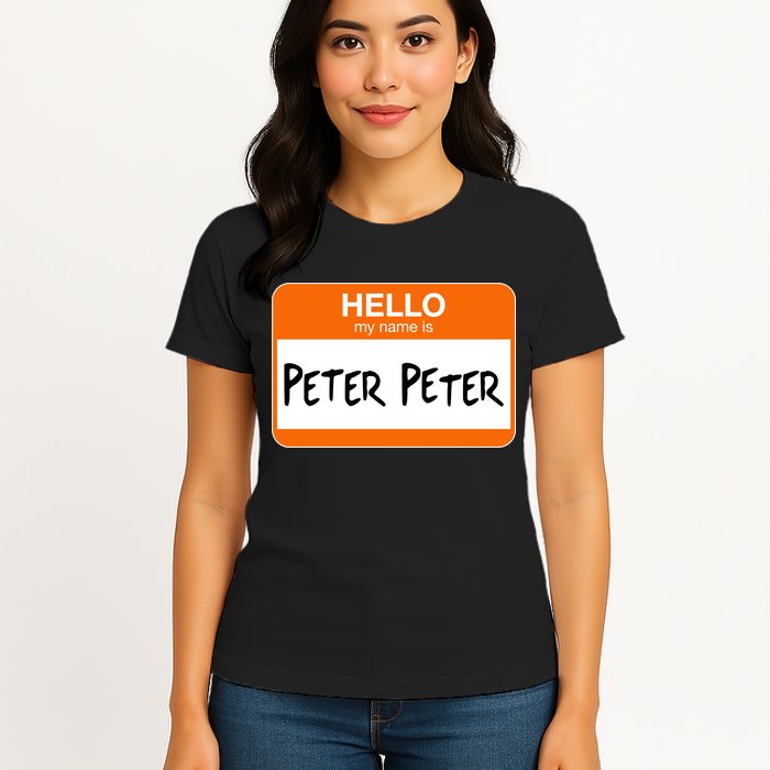 Hello My Name Is Peter Peter Womens T-Shirt