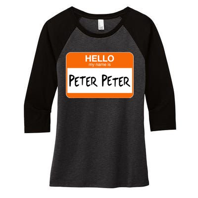 Hello My Name Is Peter Peter Women's Tri-Blend 3/4-Sleeve Raglan Shirt