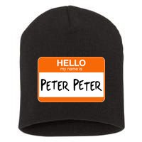 Hello My Name Is Peter Peter Short Acrylic Beanie