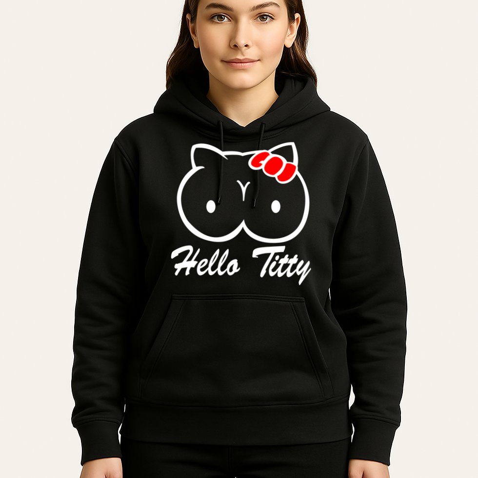 Hello Titty Hoodie