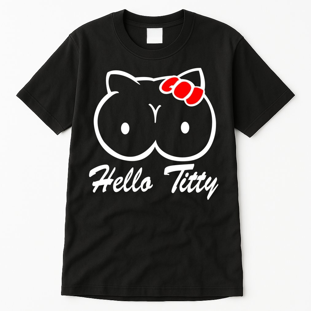 Hello Titty Tall T-Shirt