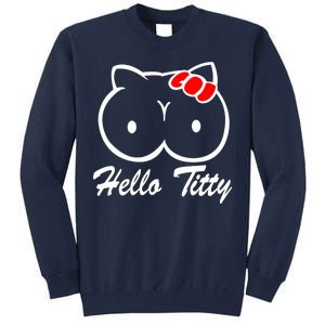 Hello Titty Tall Sweatshirt