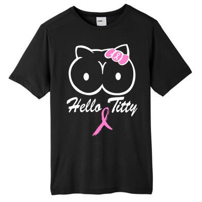 Hello Titty Breast Cancer Tall Fusion ChromaSoft Performance T-Shirt