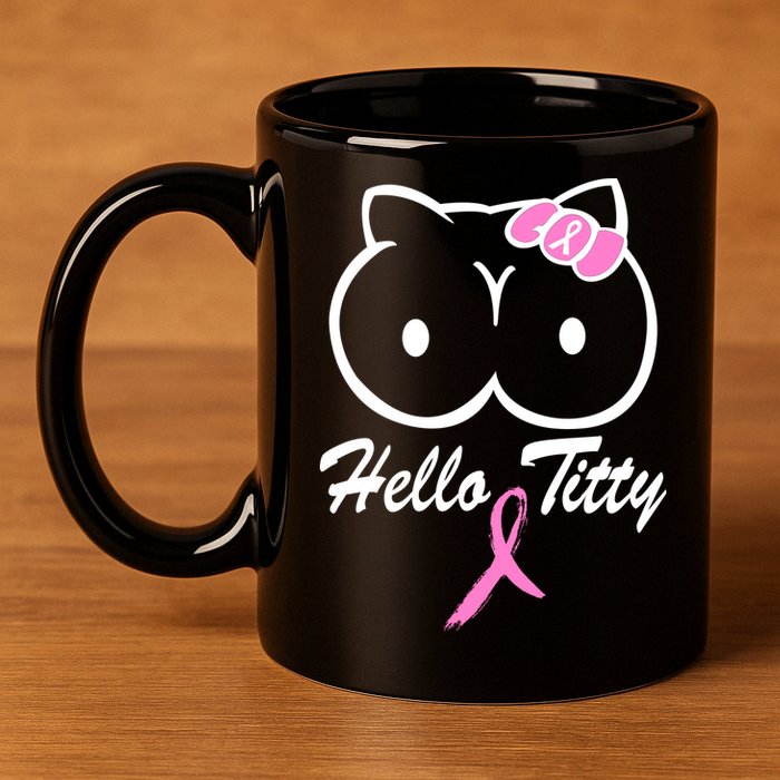 Hello Titty Breast Cancer 11oz C Handle Ceramic Mug