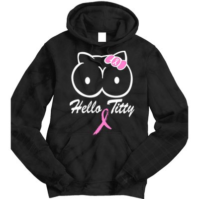 Hello Titty Breast Cancer Tie Dye Hoodie